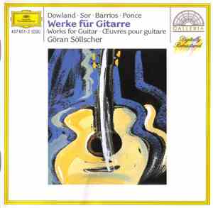 Dowland · Sor · Barrios · Ponce - Göran Söllscher - Werke Für Gitarre (= Wo ...