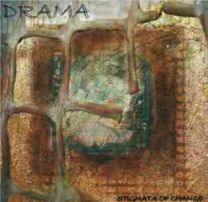 Drama  - Stigmata Of Change