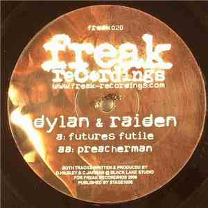 Dylan & Raiden - Futures Futile / Preacherman