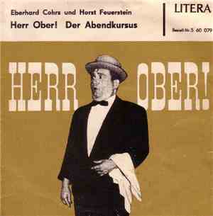 Eberhard Cohrs Und Horst Feuerstein - Herr Ober! / Der Abendkursus