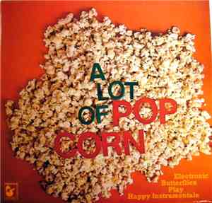 Electronic Butterflies - A Lot Of Popcorn