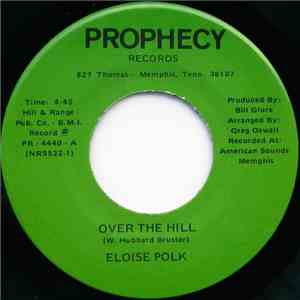 Eloise Polk - Over The Hill / I'm Willing To Run All The Way