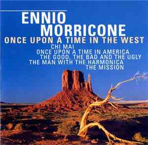 Ennio Morricone - Once Upon A Time In The West