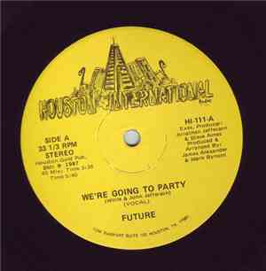 Future  - We're Going To Party