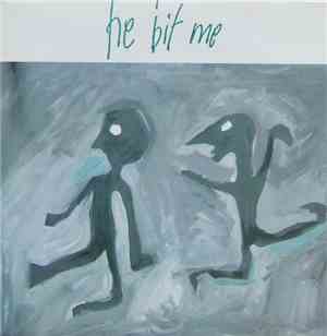 He Bit Me - Tomorrow