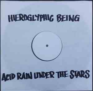 Hieroglyphic Being - Acid Rain Under The Stars