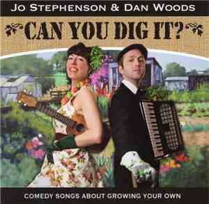 Jo Stephenson  & Dan Woods - Can You Dig It?