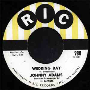 Johnny Adams - Wedding Day / Ooh So Nice