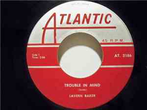 Lavern Baker - Trouble In Mind / Half Of Your Love
