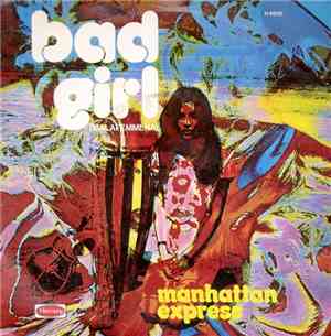 Manhattan Express - Bad Girl (Malafemmena)