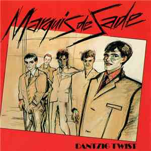 Marquis De Sade - Dantzig Twist