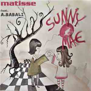 Matisse  - Sunny Mae (Feat. Adriana Babali)