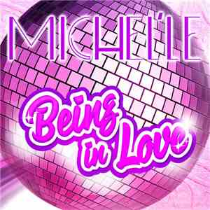 Michel'Le - Being In Love