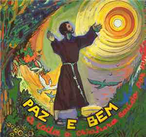 Mário Silva  - Paz E Bem - A Toda A Criatura Saúdo Por Irmã