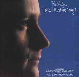 Phil Collins - Hello, I Must Be Going!