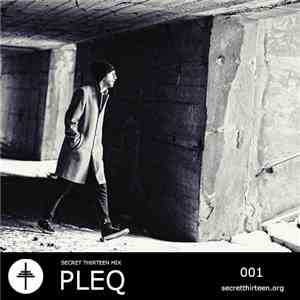 Pleq - Secret Thirteen Mix 001