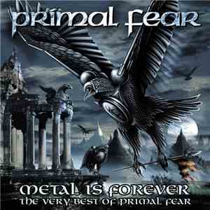 Primal Fear - Metal Is Forever - The Very Best Of Primal Fear