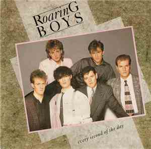 Roaring Boys - Every Second Of The Day