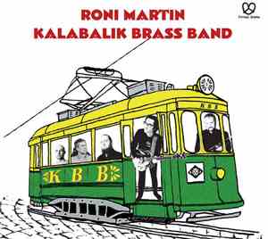 Roni Martin - Kalabalik Brass Band