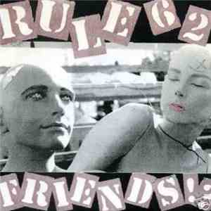 Rule 62 - Friends!?