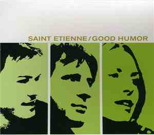 Saint Etienne - Good Humor