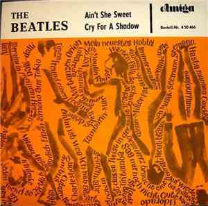 The Beatles - Ain't She Sweet / Cry For A Shadow