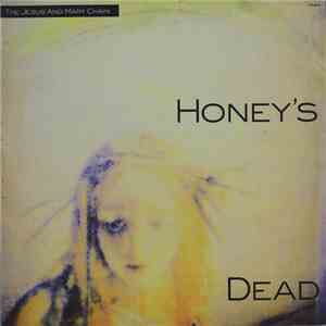 The Jesus And Mary Chain - Honey's Dead