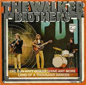 The Walker Brothers - The Sun Ain't Gonna Shine Anymore