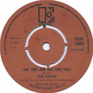 Tom Paxton - One Time And One Time Only