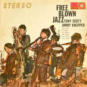 Tony Scott   /  Jimmy Knepper - Free Blown Jazz