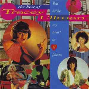 Tracey Ullman - The Best Of Tracey Ullman: You Broke My Heart In 17 Places