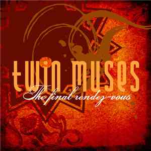 Twin Muses - The Final Rendez​-​Vous