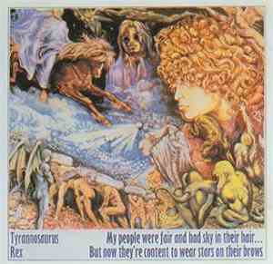 Tyrannosaurus Rex - My People Were Fair And Had Sky In Their Hair... But No ...