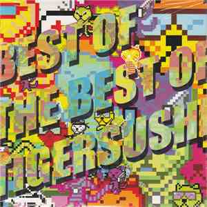Various - Best Of The Best Of Tigersushi