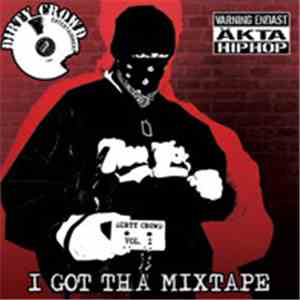 Various - I Got The Mixtape – Dirtycrowd Mixtape Vol I