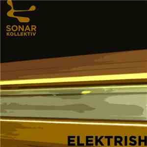 Various - Sonar Kollektiv: Elektrish Compilation
