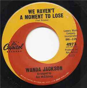 Wanda Jackson - We Haven't A Moment To Lose
