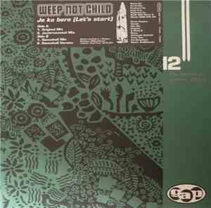 Weep Not Child - Je Ka Bere (Let's Start)
