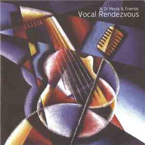 Al Di Meola & Friends - Vocal Rendezvous