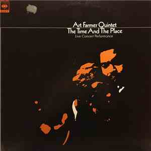 Art Farmer Quintet - The Time And The Place