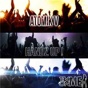 Atomik-V - Handz Up!
