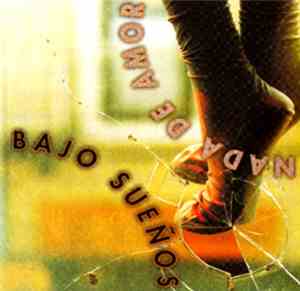 Bajo Sueños - Nada De Amor