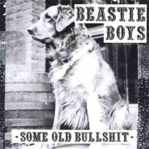 Beastie Boys - Some Old Bullshit