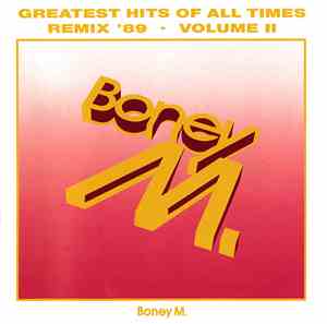 Boney M. - Greatest Hits Of All Times - Remix '89 Volume 2