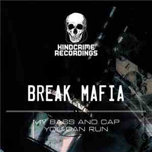 Break Mafia - My Bass And Cap / You Can Run
