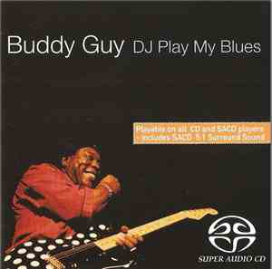 Buddy Guy - D. J. Play My Blues