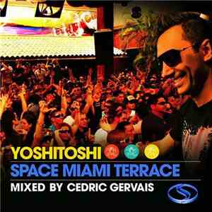 Cedric Gervais - Yoshitoshi Space Miami Terrace