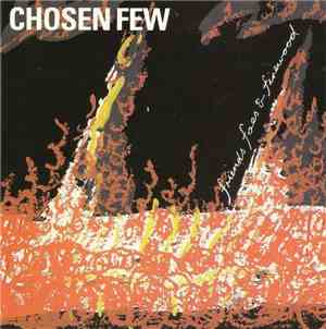 Chosen Few  - Friends, Foes & Firewood
