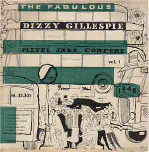 Dizzy Gillespie - The Fabulous Pleyel Jazz Concert Vol. 1