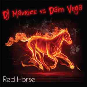 DJ Maurice  Vs. Daim Vega - Red Horse